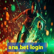 ana bet login